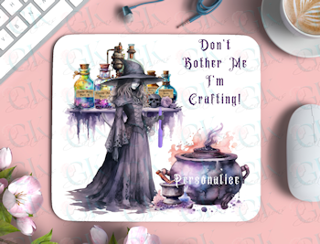 Mouse Pads, Don't Bother Me I'm Crafting