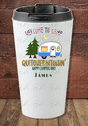 16oz Stainless Steel Travel Tumbler, Camp Quitcherbitchin