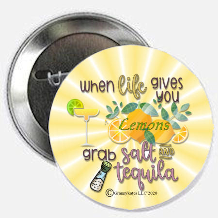 When Life Gives You Lemons Grab... Magnet or Pin