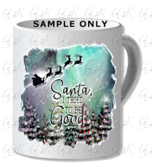 Coffee Mugs, Santa, I Tried To Be Good