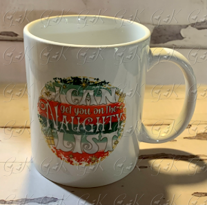 Coffee Mugs, I Can Get You On The Naughty List Printed No Personalization