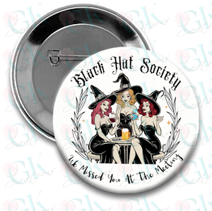 Black Hat Society Magnet or Pinback Button
