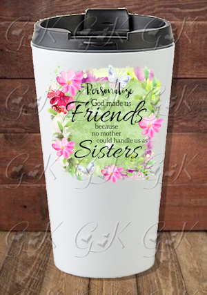 16oz Stainless Steel Travel Tumbler, Friend Quotes