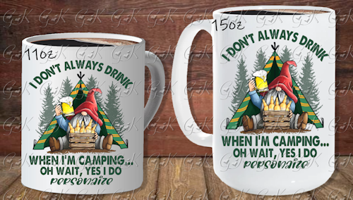 Coffee Mugs, I Don't Always Drink...