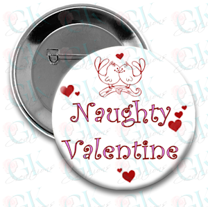 Naughty Valentine 1 Magnet or Pinback Button