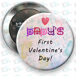 Baby's First Valentine's Day Magnet or Pin