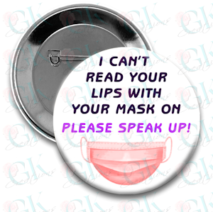 I Can't Read Your Lips Magnet or Pin