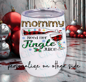 Stemless Cup, Mommy Needs Her Jingle Juice