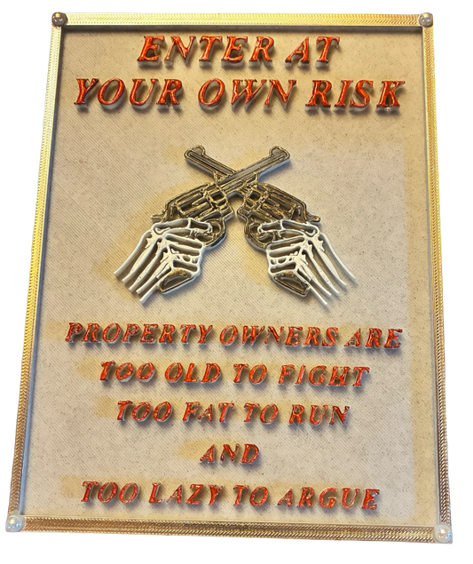 3D Warning Plaque, Enter At Your Own Risk 1