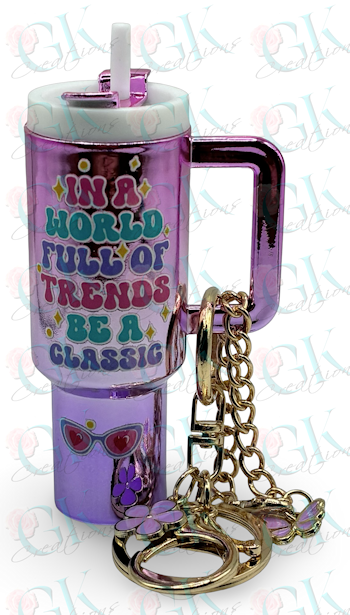 Keychain, Mini Tumbler, Be A Classic