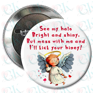 See My Halo...Magnet or Pinback Button