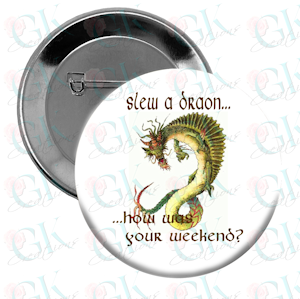 Slew a Dragon...Magnet or Pinback Button