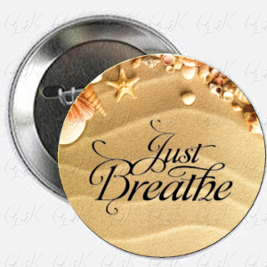 Just Breathe Magnet or Pinback Button
