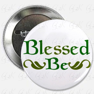 Blessed Be Magnet or Pinback Button