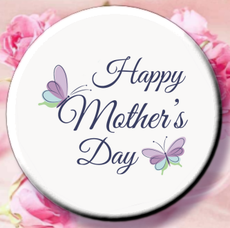 Happy Mother's Day Magnet or Pin 01