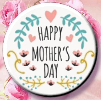 Happy Mother's Day Magnet or Pinback Button 04