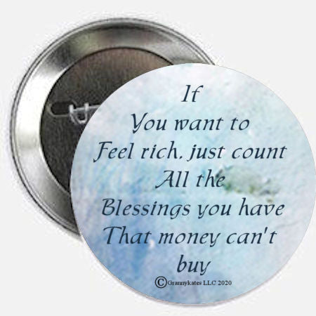If you want to feel rich...Magnet & Pinback Button