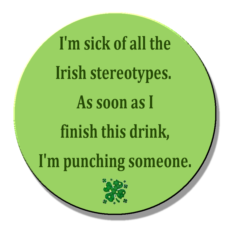 Sick of all the stereotypes...Magnet or Pinback Button