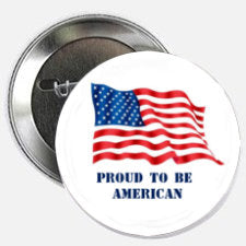 Proud to be an American Magnet or Pinback Button