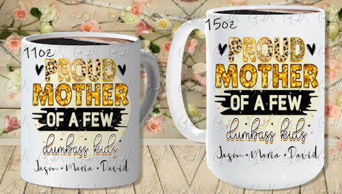 Coffee Mugs, Proud Mother...